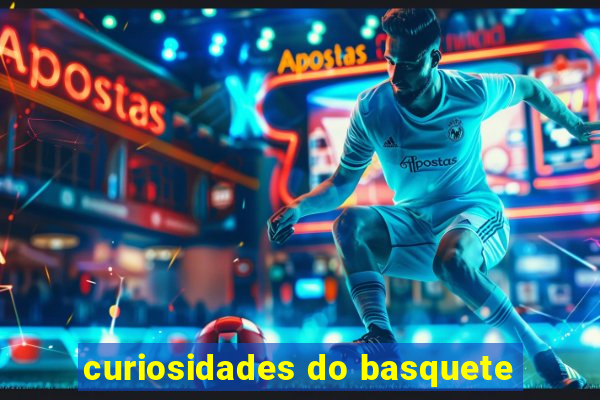 curiosidades do basquete